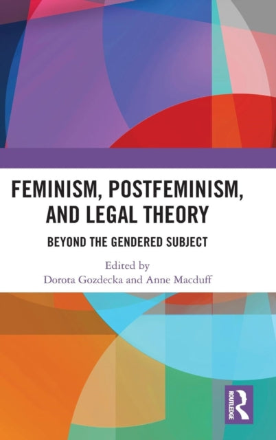 Book cover of: Feminism, Postfeminism and Legal Theory