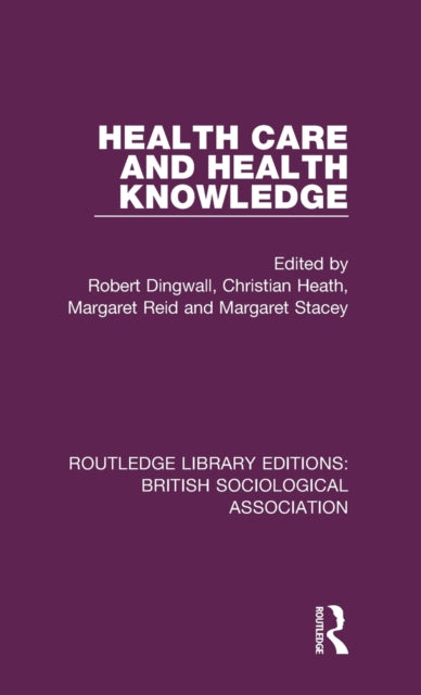 Book cover of: Health Care and Health Knowledge. By: Robert Dingwall