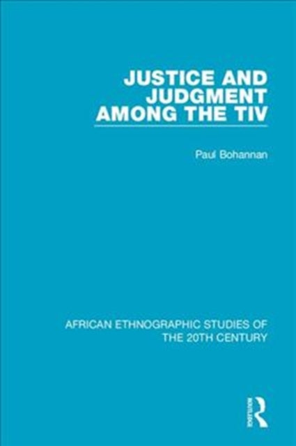 Book cover of: Justice and Judgment Among the Tiv. By: Paul Bohannan