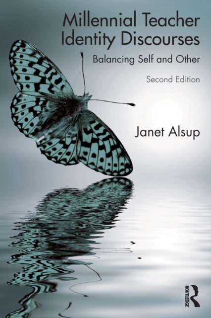 Book cover of: Millennial Teacher Identity Discourses. By: Janet Alsup