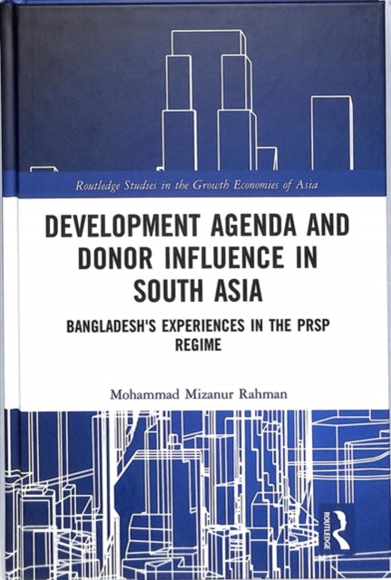 Book cover of: Development Agenda and Donor Influence in South Asia. By: Mohammad Mizanur Rahman
