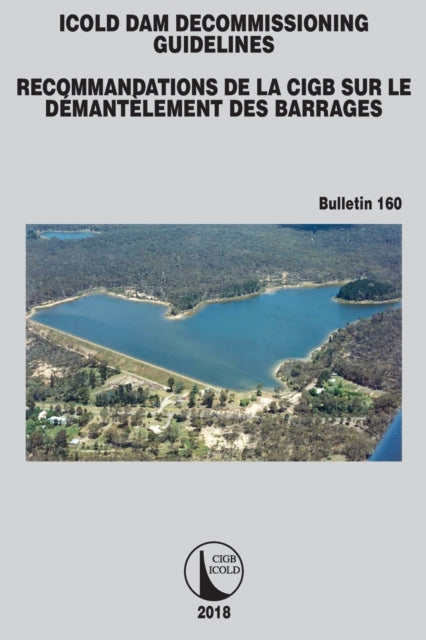 Book cover of: ICOLD Dam Decommissioning - Guidelines. By: Cigb Icold