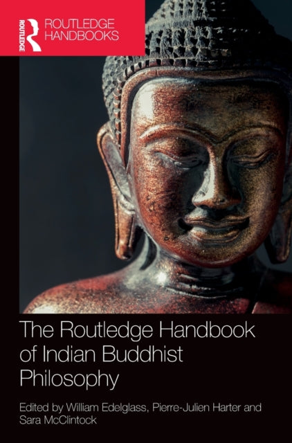 Book cover of: Routledge Handbook of Indian Buddhist Philosophy. By: Sara L. McClintock