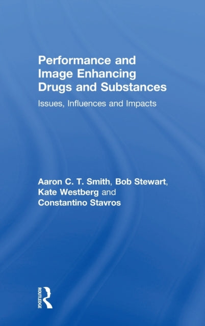 Book cover of: Performance and Image Enhancing Drugs and Substances. By: Aaron Smith