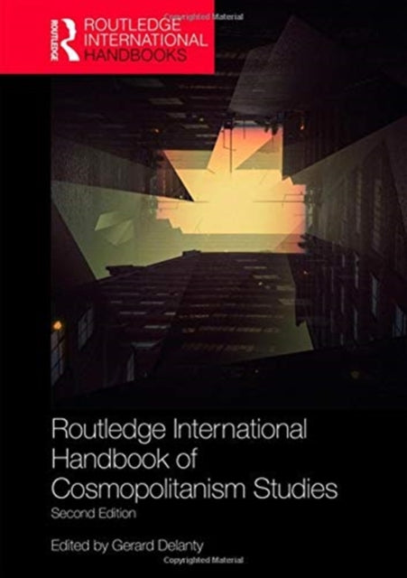 Book cover of: Routledge International Handbook of Cosmopolitanism Studies. By: Gerard Delanty