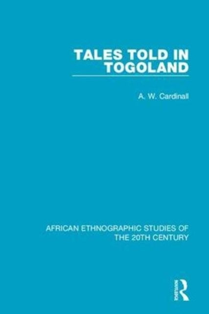 Book cover of: Tales Told in Togoland. By: A. W. Cardinall