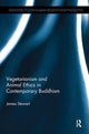 Book cover of: Vegetarianism and Animal Ethics in Contemporary Buddhism. By: James Stewart