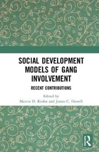 Book cover of: Social Development Models of Gang Involvement. By: Marvin D. Krohn