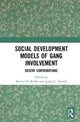 Book cover of: Social Development Models of Gang Involvement. By: Marvin D. Krohn