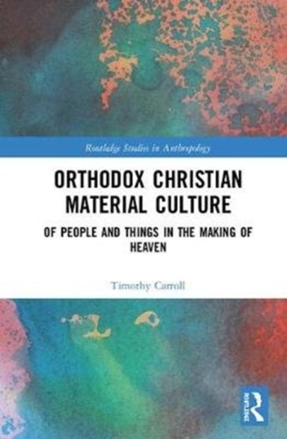 Book cover of: Orthodox Christian Material Culture. By: Timothy Carroll