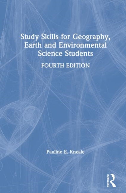 Book cover of: Study Skills for Geography, Earth and Environmental Science Students. By: Pauline Kneale
