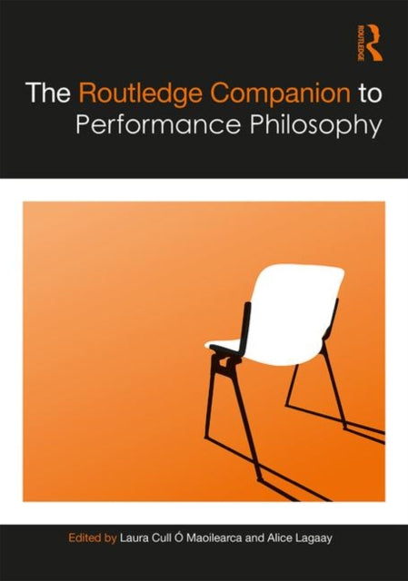Book cover of: Routledge Companion to Performance Philosophy. By: Laura Cull