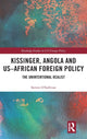 Book cover of: Kissinger, Angola and US-African Foreign Policy. By: Steven O'Sullivan