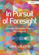 Book cover of: In Pursuit of Foresight. By: Mike Lauder