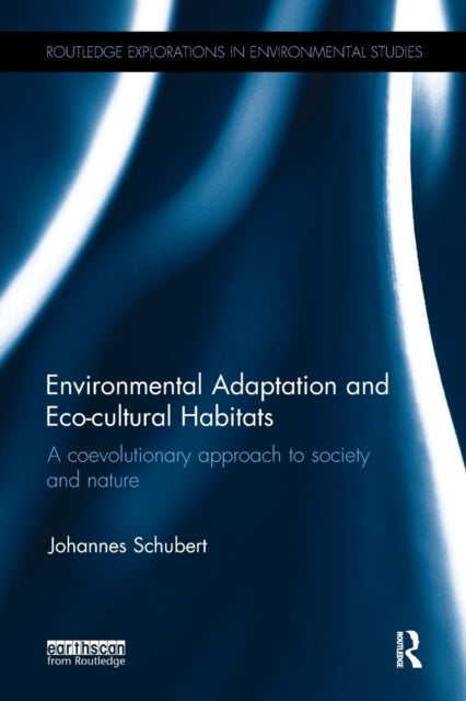 Book cover of: Environmental Adaptation and Eco-cultural Habitats. By: Johannes Schubert