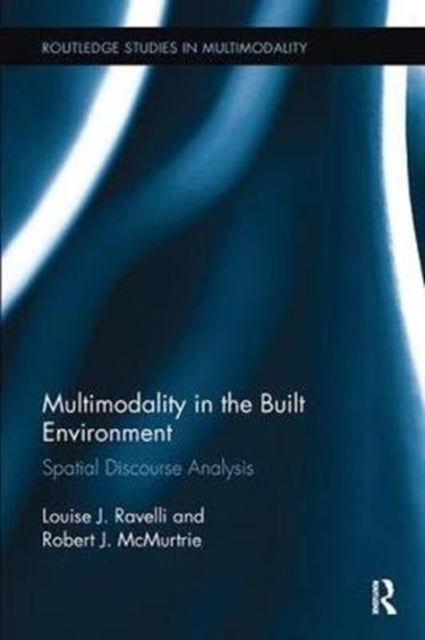 Book cover of: Multimodality in the Built Environment. By: Louise J. Ravelli