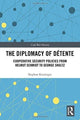 Book cover of: Diplomacy of Detente. By: Stephan Kieninger