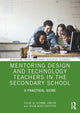 Book cover of: Mentoring Design and Technology Teachers in the Secondary School. By: Suzanne Lawson