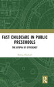 Book cover of: Fast Childcare in Public Preschools. By: Renita Thedvall