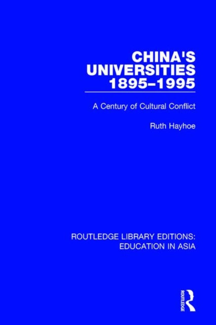 Book cover of: China's Universities, 1895-1995. By: Ruth Hayhoe