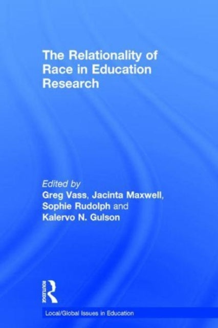 Book cover of: Relationality of Race in Education Research. By: Greg Vass