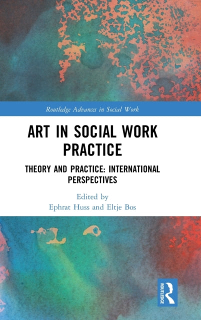 Book cover of: Art in Social Work Practice. By: Ephrat Huss