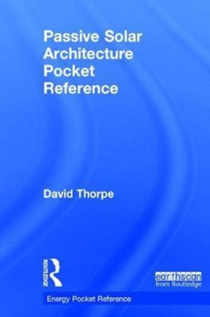 Book cover of: Passive Solar Architecture Pocket Reference. By: David Thorpe
