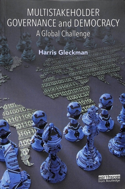 Book cover of: Multistakeholder Governance and Democracy. By: Harris Gleckman