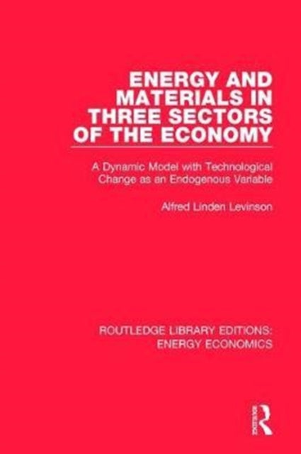 Book cover of: Energy and Materials in Three Sectors of the Economy. By: Alfred Linden Levinson