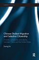 Book cover of: Chinese Student Migration and Selective Citizenship. By: Lisong Liu