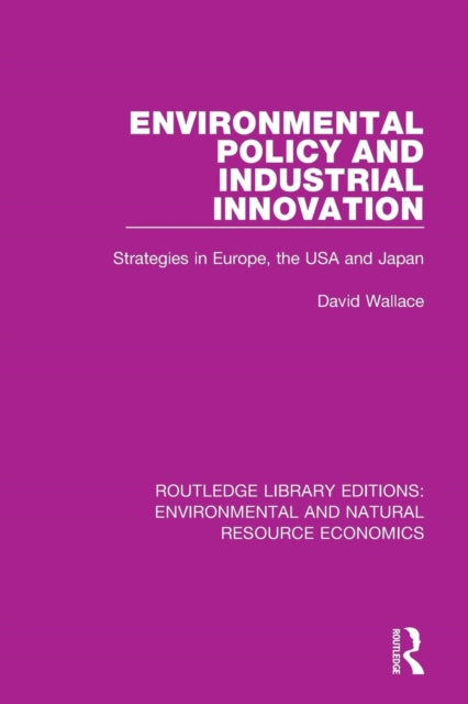 Book cover of: Environmental Policy and Industrial Innovation. By: David Wallace