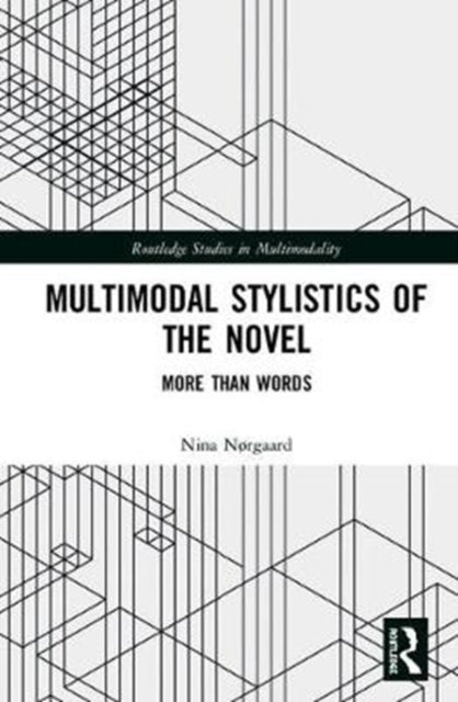 Book cover of: Multimodal Stylistics of the Novel. By: Nina Norgaard