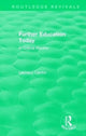Book cover of: Routledge Revivals: Further Education Today (1979). By: Leonard Cantor