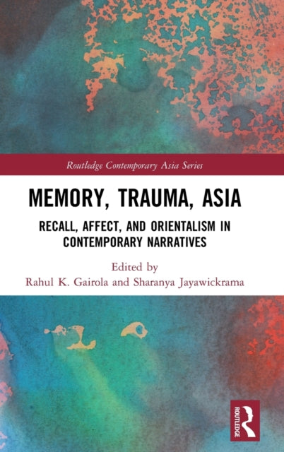 Book cover of: Memory, Trauma, Asia. By: Sharanya Jayawickrama