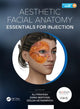 Book cover of: Aesthetic Facial Anatomy Essentials for Injections. By: Ali Pirayesh