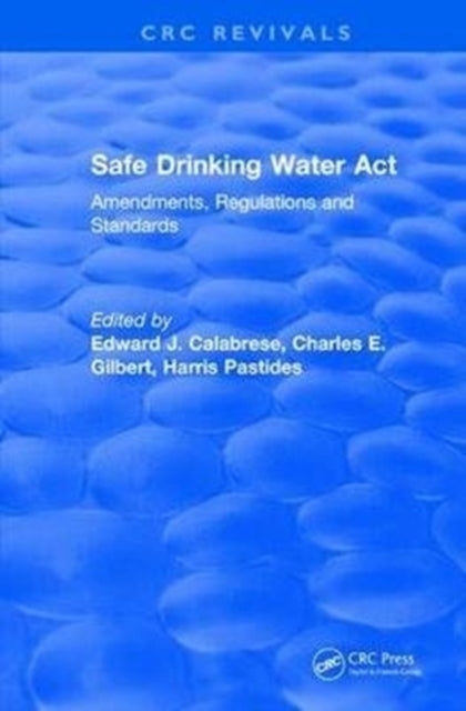 Book cover of: Revival: Safe Drinking Water Act (1989). By: Edward J. Calabrese