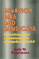 Book cover of: Behavior, Bias and Handicaps. By: Judith W. Kugelmass