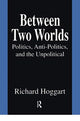 Book cover of: Between Two Worlds. By: Richard Hoggart