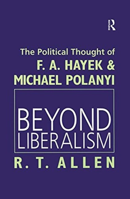 Book cover of: Beyond Liberalism. By: R. T. Allen