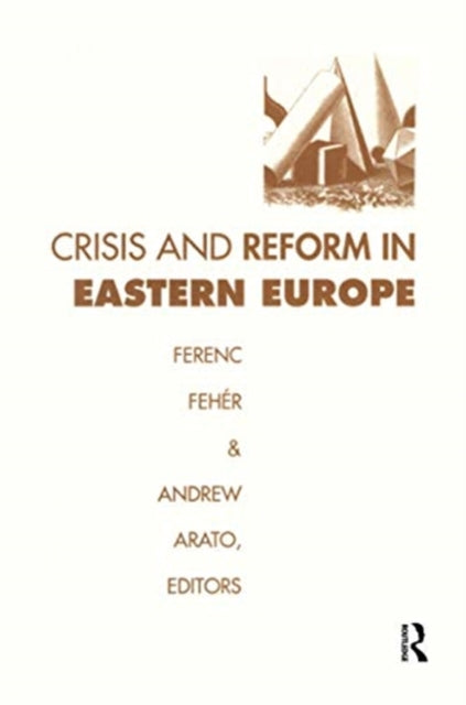 Book cover of: Crisis and Reform in Eastern Europe. By: Ferenc Fehér