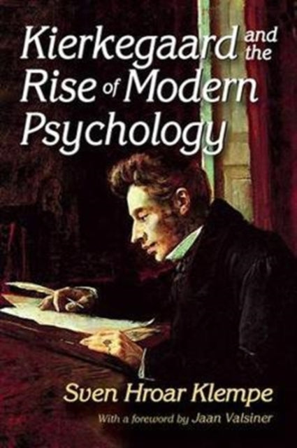 Book cover of: Kierkegaard and the Rise of Modern Psychology. By: Sven Hroar Klempe