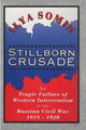 Book cover of: Stillborn Crusade. By: Ilya Somin