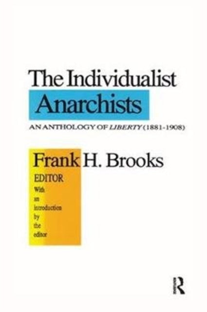 Book cover of: Individualist Anarchists. By: Frank H. Brooks