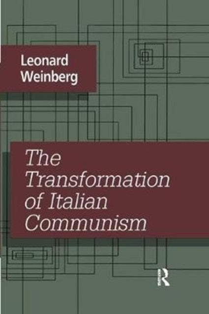 Book cover of: Transformation of Italian Communism. By: Leonard Weinberg