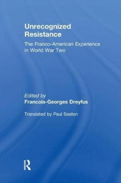 Book cover of: Unrecognized Resistance. By: Francois-Georges Dreyfus