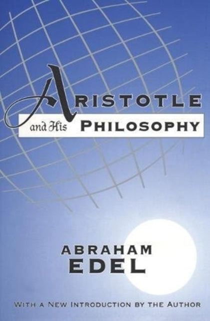 Book cover of: Aristotle and His Philosophy. By: Abraham Edel