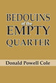 Book cover of: Bedouins of the Empty Quarter. By: Donald Powell Cole