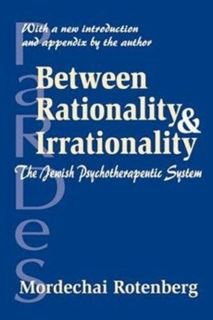 Book cover of: Between Rationality and Irrationality. By: Mordechai Rotenberg