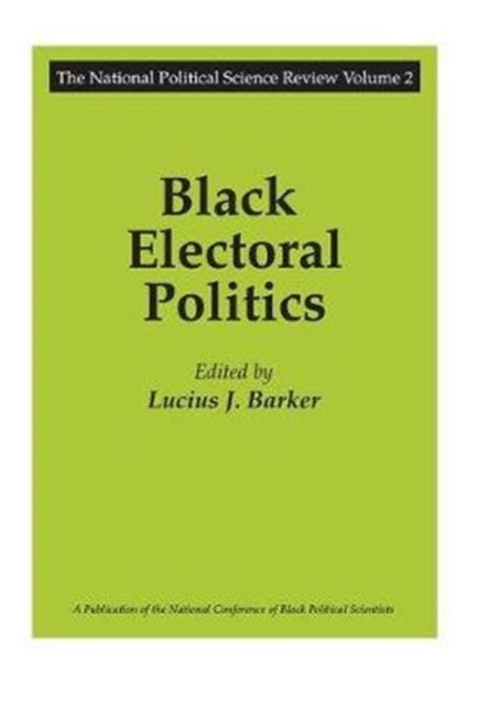 Book cover of: Black Electoral Politics. By: Lucius J. Barker