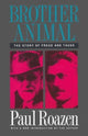 Book cover of: Brother Animal. By: Paul Roazen
